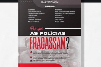 "POR QUE AS POLÍCIAS FRACASSAM": Obra reúne artigos de Delegados da PCMG