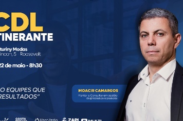 'Construindo Equipes que Entregam Resultados' é o tema do próximo CDL Itinerante em Uberlândia