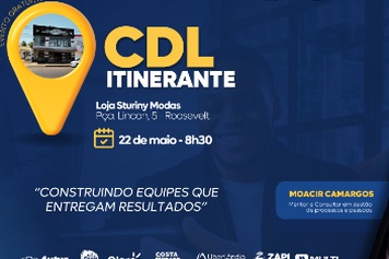 'Construindo Equipes que Entregam Resultados' é o tema do próximo CDL Itinerante em Uberlândia