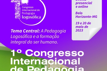 A Pedagogia Logosófica e a formação integral do ser humano é o tema do 1º Congresso Internacional de Pedagogia Logosófica