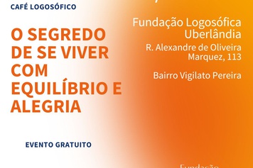 Café Logosófico - O Segredo de se viver com equilíbrio e alegria